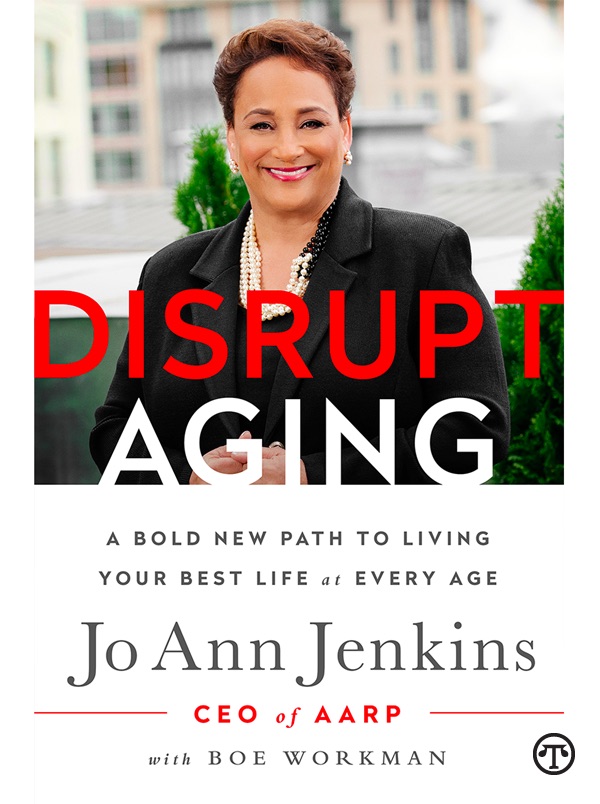 A new book by Jo Ann Jenkins explores the realities of aging in modern times. 